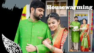 Housewarming Highlights of Sai & Mouni | 4K | Cinematic