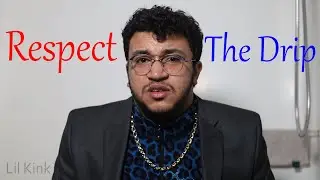 RESPECT THE DRIP-Lil Kink (OFFICIAL MUSIC VIDEO)
