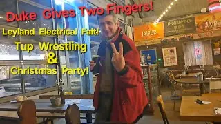 The Duke Gives Two Fingers! Leyland tractor Electrical Fault Tup Wrestling and a Christmas Party!