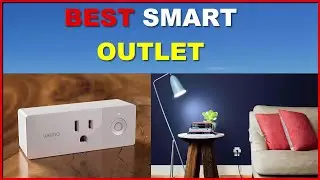 Top 3 Best Smart Outlet Reviews in 2023