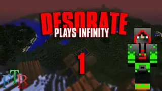 DESORATE Plays Infinity! - The Beginning! [E1]