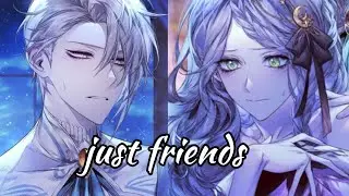 Just Friends ∼ Nightcore switching vocals