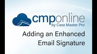 CMPOnline - Adding an Enhanced Email Signature