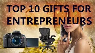 The top 10 gift ideas for small business owners and entrepreneurs in 2018