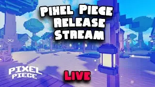 Pixel Piece Release Stream | Leveling Guide Stream (LIVE 🔴)