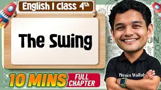 The Swing Class 4 English | Complete Chapter in 10 mins🎯