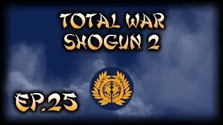 Let's Play Total War: Shogun 2 - Date - Ep.25 - Go Hatakeyama!