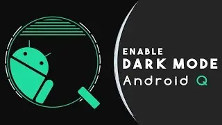 How To Enable System Wide Dark Mode In Android Q