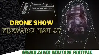 UAE 50th National Day Drone Show | Fireworks Display at Sheikh Zayed Heritage Festival