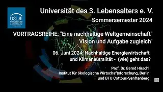 Vortrag: 06.06.2024: Nachhaltige Energiewirtschaft und Klimaneutralit&auml;t - (wie) geht das?
