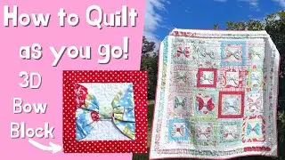 Quilt As You Go 3D BOW BLOCK: Quick, Easy & Perfect For Beginners!