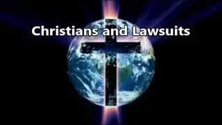 The Bible &ndash; Lawsuits and Suing