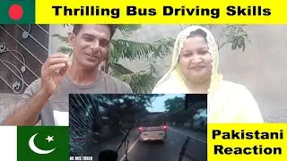 এটা হবে আপনার দেখা সেরা ওভারটেক  | Thrilling Bus Driving | pakistani reaction
