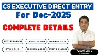 CS Executive Direct Entry Dec 2025 Exams ~ Registration, Cut Off Dates, fees, eligibility, exam etc