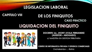 FINIQUITO - LIQUIDACIÓN - CALCULO DE LOS BENEFICIOS SOCIALES  V.2.0  LEGISLACIÓN LABORAL (BOLIVIA)