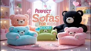 Cuddly Teddy Bear Sofa Designs Your Kids Will Love!