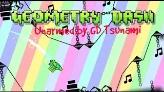 Geometry dash - Unarmed by GD Tsunami