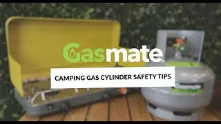 Gasmate Camping Gas Cylinder Safety Tips