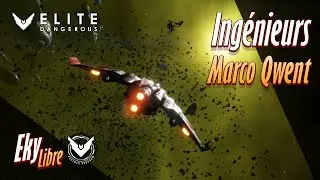 Elite Dangerous / Ing&eacute;nieur Marco Qwent