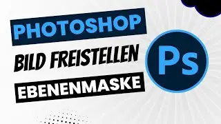 Photoshop bild freistellen ebenenmaske