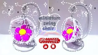Miniature Swing chair Crafts Ideas 💝 // কিউট ছোট দোলনা টিউটোরিয়াল ভিডিও 🥰