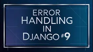 Error handling in Django #9 | Django Basics: Dive into Web Development