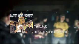 ygprojects - Jeep (feat. ygbarich & ygkeef)