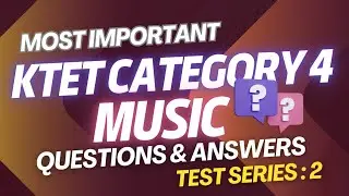 KTET CATEGORY 4 MUSIC | MOST IMPORTANT QUESTIONS | TEST SERIES - 2 | SANGHEETH ADHYAYAN MANTHRA 