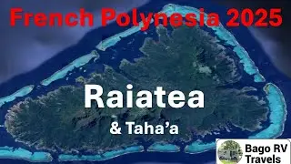 French Polynesia (Tahit)i 2025 Video 3 - Raiatea
