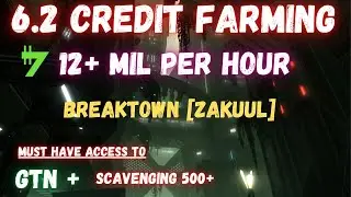 6.2 Easy Credit Farming - 12 Mil Per Hour - Breaktown - Zakuul
