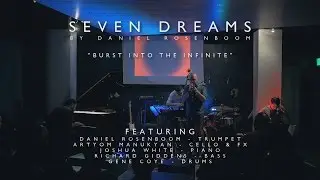 Seven Dreams: 1. Burst Into the Infinite // by Daniel Rosenboom // Live at Blue Whale