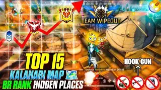 Top 15 Hidden Places in Kalahari map | BR Rank Push Trick | Garena Free Fire | Free Fire India