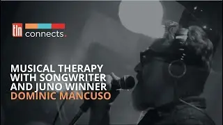 The Power of Music with Songwriter and Juno winner Dominic Mancuso | TLN Connects
