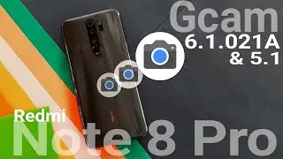 Note 8 Pro Gcam 6.1.021 Advance and Gcam 5.1 working Port | Stock camera vs gcam samples