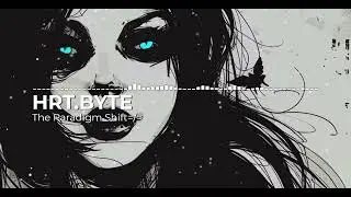 HRT.BYTE - The Paradigm Shift