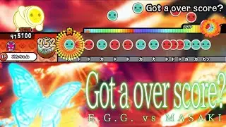 Got a over score? / E.G.G. vs MASAKI【創作譜面】