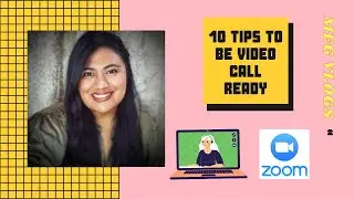 10 TIPS TO BE VIDEO CALL READY (Outfit, Makeup, Equipment, etc.)