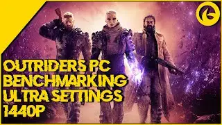 Outriders PC Benchmarking - Ultra Settings [1440p]