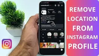 How to Remove Location From Instagram Profile