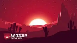 Pratzapp, Ember Skies - Sandcastles (FVYDID Release)