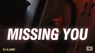DJ ILJANO - MISSING YOU (Afro House 2026)