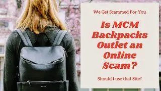 Is MCM Backpacks Outlet Online A Scam? Should I Use That Site?