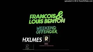 Louis Benton - Weekend Offender (HXLMES VIP)