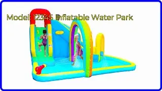 REVIEW (2025): Model: 12345 Inflatable Water Park. ESSENTIAL details.