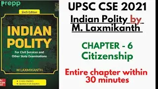 L6 : Citizenship | Indian Polity by Laxmikanth Chapter 6 | UPSC Preparation