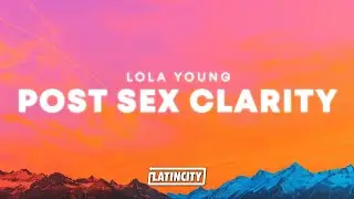 Lola Young &ndash; Post Sex Clarity