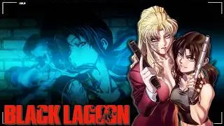 Black Lagoon | An Explosive Pulp Action Anime
