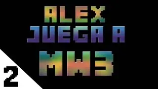 Alex juega a MW3 (LOL) - Parte 2