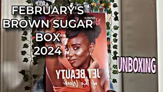 Unboxing the February 2024 Brown Sugar Box