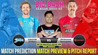 ADS vs MLR BBL 2022-23 36th Match Prediction 10 Jan| Adelaide Striker vs Melbourne Renegad| Adelaide